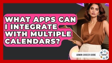 What Apps Can I Integrate With Multiple Calendars? - Admin Career Guide