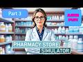 The NEW Pharmacy Store Simulator Update Fixed the Most Stressful Part of the Game! Part 3