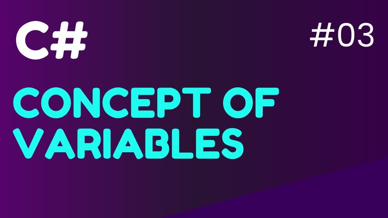 03 - C# Fundamentals : Introduction to VARIABLES - YouTube