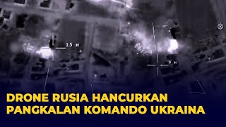 Detik-Detik Drone Milik Rusia Hancurkan Pos Komando Batalyon Aidar Ukraina