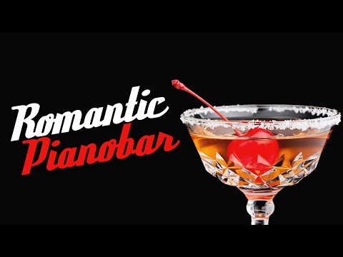 Romantic Piano Bar Melodies 🥂 Soft Jazz for Elegant Dinners and Intimate Cocktails