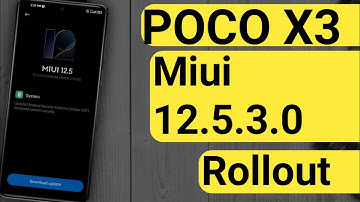 POCO X3 NEW UPDATE ROLLOUT | MIUI 12.5.3.0 INDIA | POCO X3 STABLE UPDATE MIUI 12.5.3.0 ALL BUGS FIX