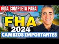 BUENAS NOTICIAS: El Préstamo FHA 2024 Las Nuevas Reglas Ayudarán A Más Compradores A Obtener Su Casa