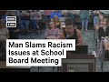 Man Slams School District For Not Standing Against Racism