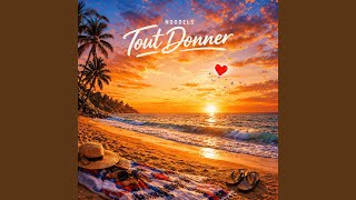 Tout donner - Noodels