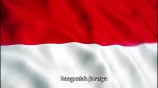 Lagu kebangsaan : Indonesia Raya