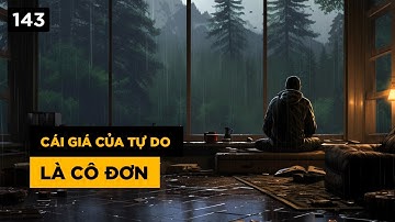 Cái giá của tự do là cô đơn