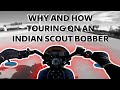 The Why and How of Touring on an Indian Scout Bobber - You Can Do It!