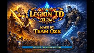 Legion TD 11.3а Team OZE - ROAD TO 3.5K #53