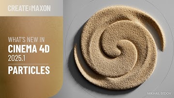 What’s New in Cinema 4D 2025.1 Particles – Create with Maxon
