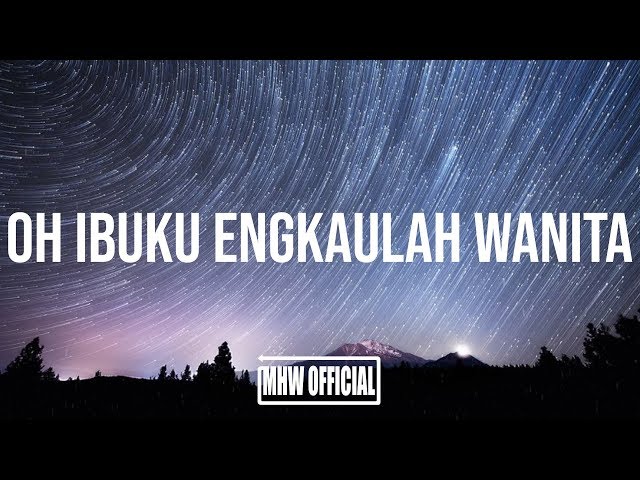 SAKHA - OH IBUKU ENGKAULAH WANITA (Lirik Video) TERBARU 2019 class=