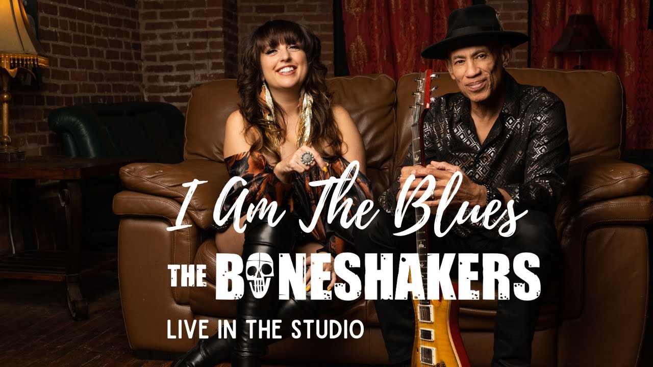 The Boneshakers- I Am The Blues (Live in the Studio)