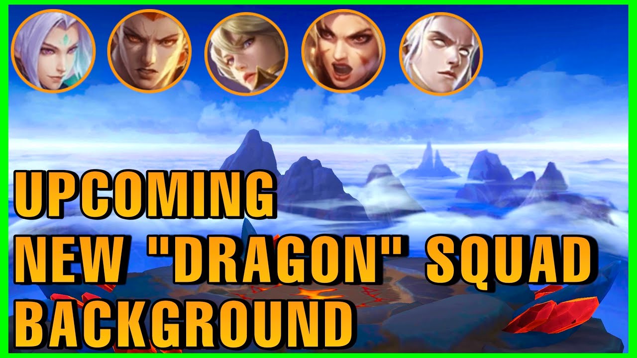 UPCOMING NEW DRAGON SQUAD | LING, VALIR, KIMMY, MASHA & ESTES | MOBILE LEGENDS