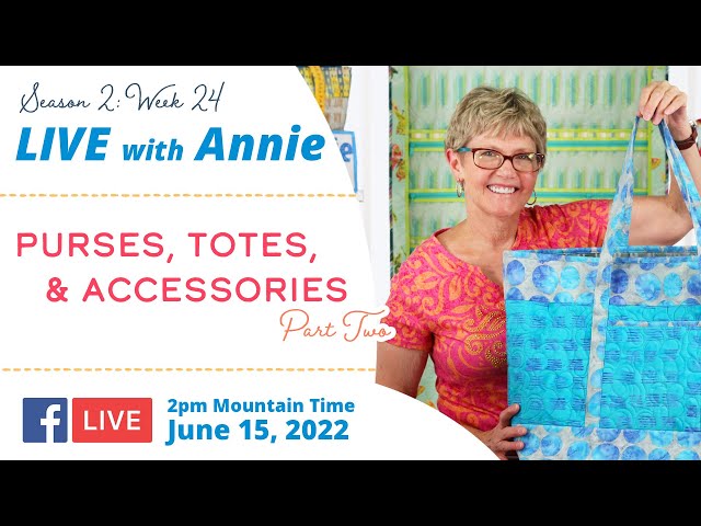 S2, Ep 24: Purses, Tote, & Accessories — Part 2 (LIVE with Annie