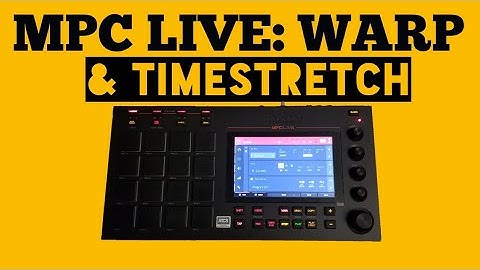 Akai MPC LIVE Overview - Warp & Timestretch - Lifted Noise