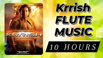Krrish Flute Music | 10 Hours