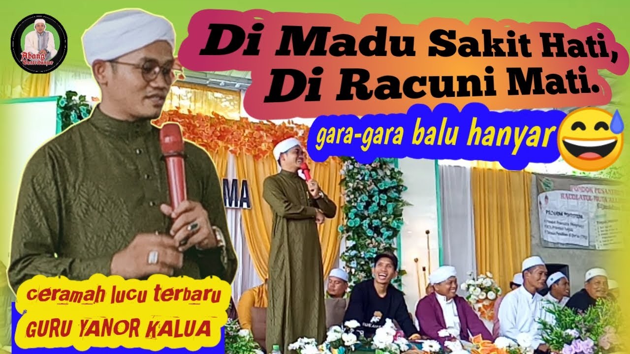 CERAMAH TERBARU.!!! Guru Yanor Kalua Di Guntung Manggis - Dimadu Sakit Hati, Diracuni Mati 😂.