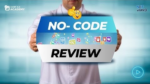 My No-Code Review | NxtWave | NxtWave Student | CCBP Academy | #ccbpacademy | #nxtwave