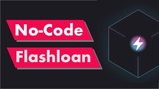 NoCode Flashloan: Create a Flashloan with NO CODING