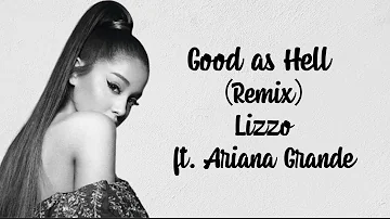 Good as Hell (Remix) - Lizzo ft. Ariana Grande(lyrics)