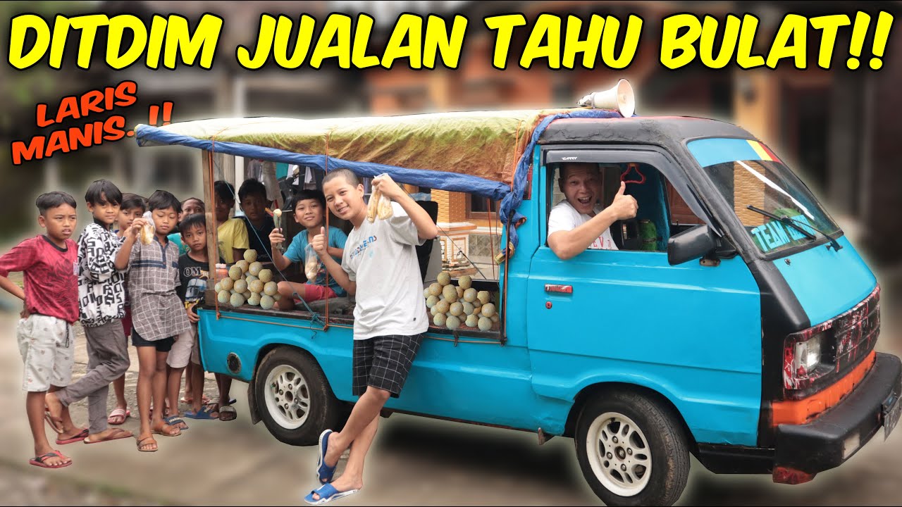 DITDIM JUALAN TAHU BULAT!!