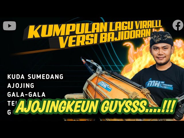 KUMPULAN LAGU VIRALLL AJOJING VERSI BAJIDORAN MELENOYYY || LIVEAUDIORECORD || MHC class=