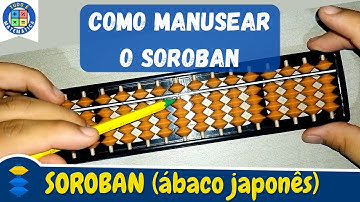 Como manusear o SOROBAN [ábaco japonês]