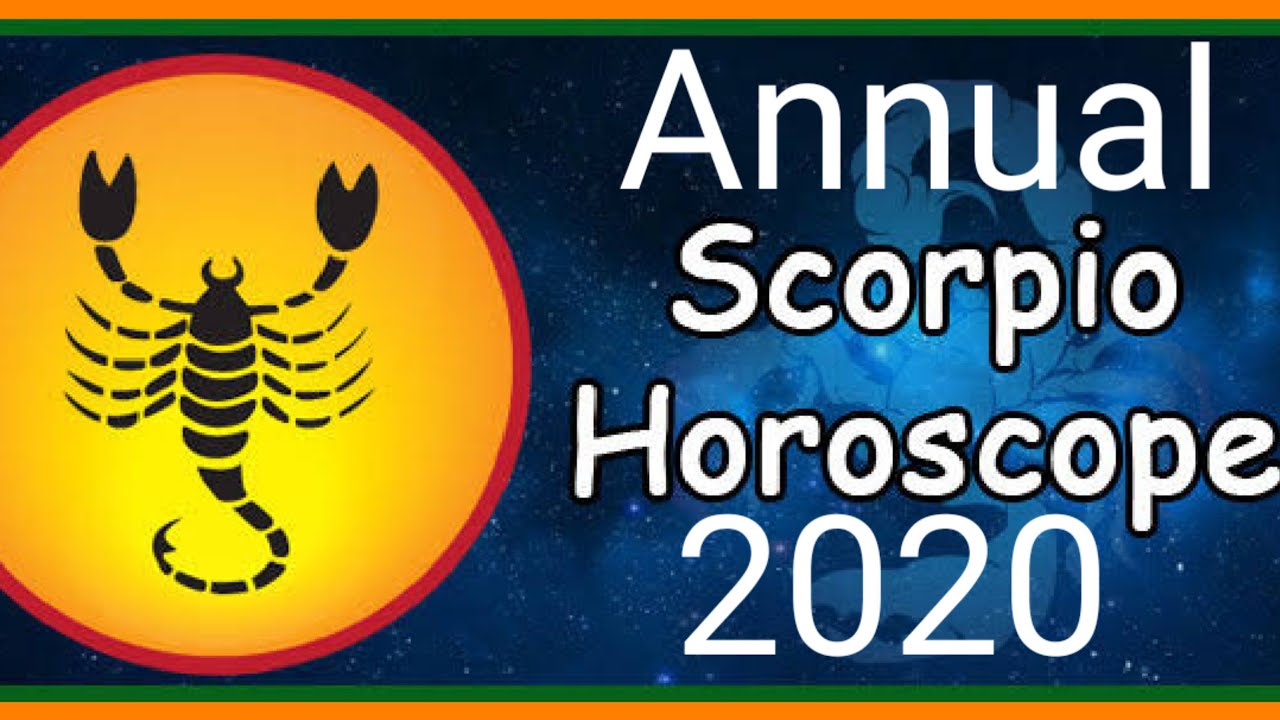 Annual horoscope 2020 for scorpio sign - YouTube