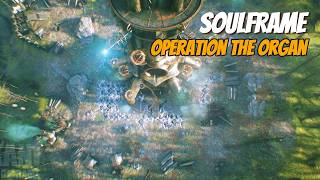 Operation The Organ | Soulframe | Preludes 13