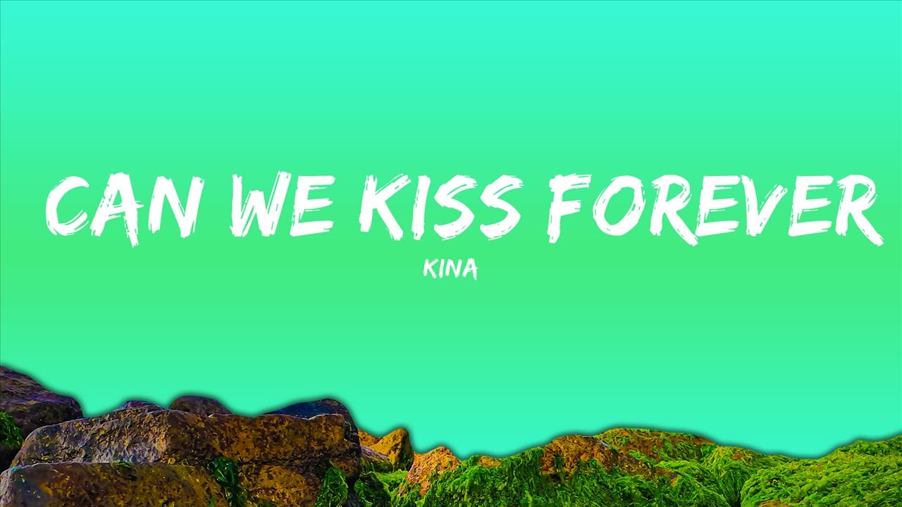 Kina Can We Kiss Forever? (Lyrics) ft. Adriana Proenza Best Vibing