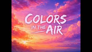 Colors in the Air 🌈 | Official Music Video | 2026 Pop Hit @SONGR70 #usa #new #art #song #viral #tony