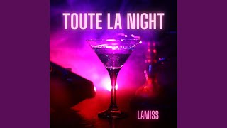 Toute la night