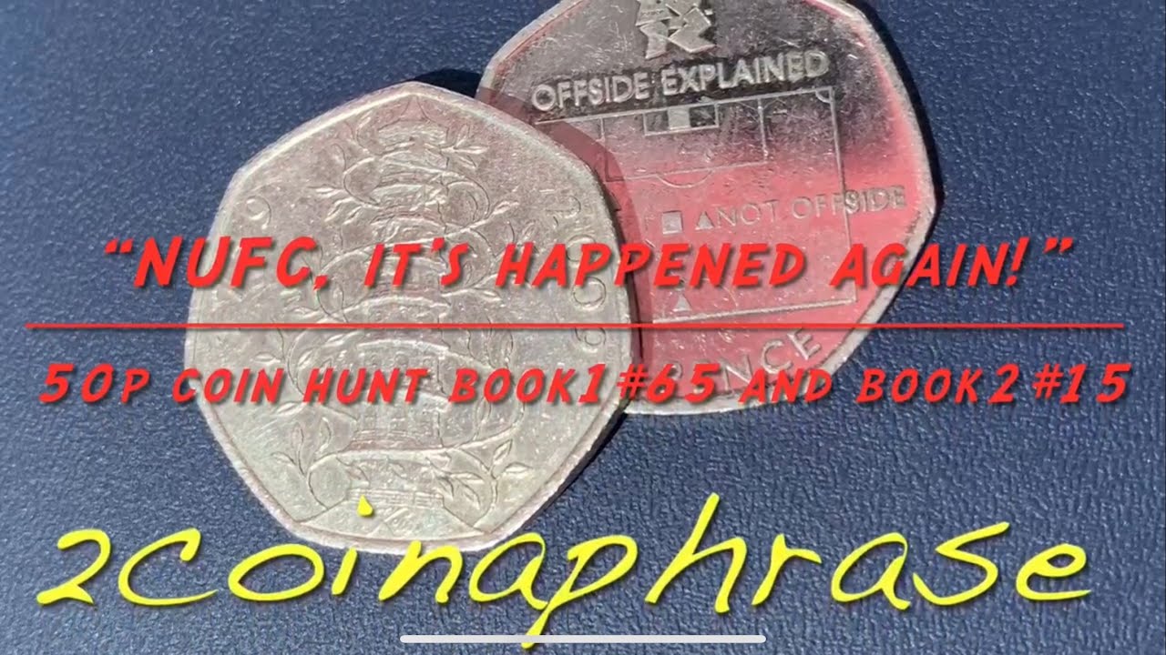 “NUFC, it’s happened again!” 50p coin hunt - book1#65 & book2#15