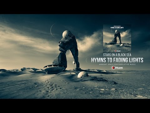 Stars On A Black Sea - Hymns to Fading Lights [Official Music Video]