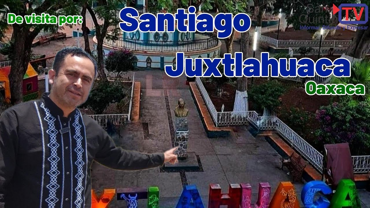 De visita por Santiago Juxtlahuaca, Oaxaca
