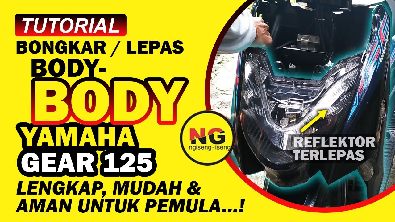 cara bongkar body gear 125 lengkap
