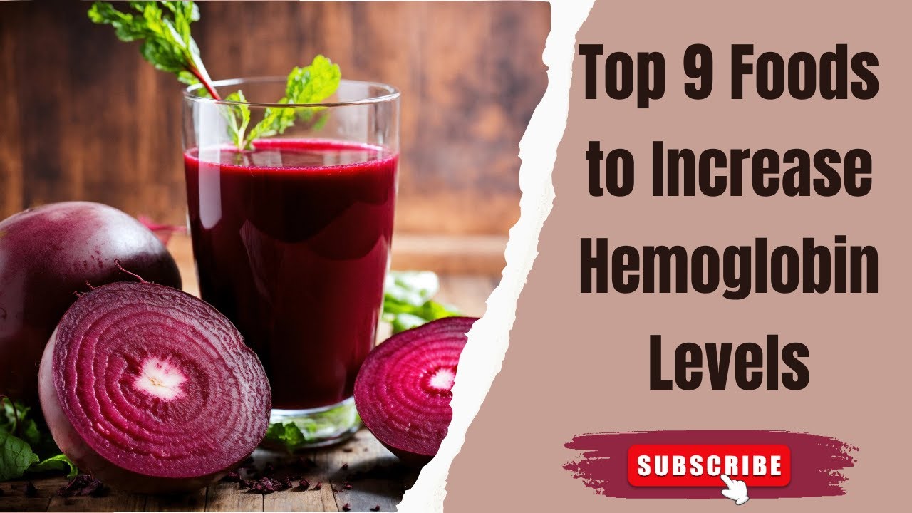Top 9 Foods to Increase Hemoglobin Levels - YouTube