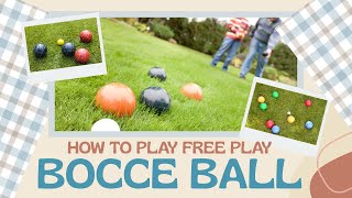 How to Play Free Play Bocce Ball