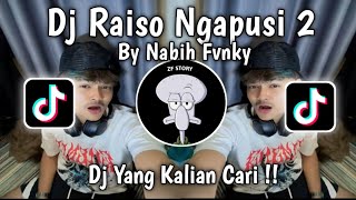 DJ RAISO NGAPUSI 2 REMIX VIRAL TERBARU TIKTOK | NABIH FVNKY 