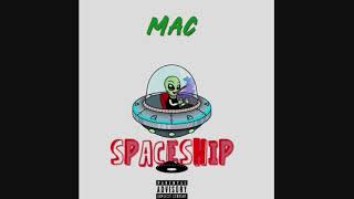 Mac - Spaceship [Prod. By Lezter]