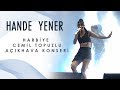 Hande Yener - Kibir (Harbiye Cemil Topuzlu Açıkhava Konseri)