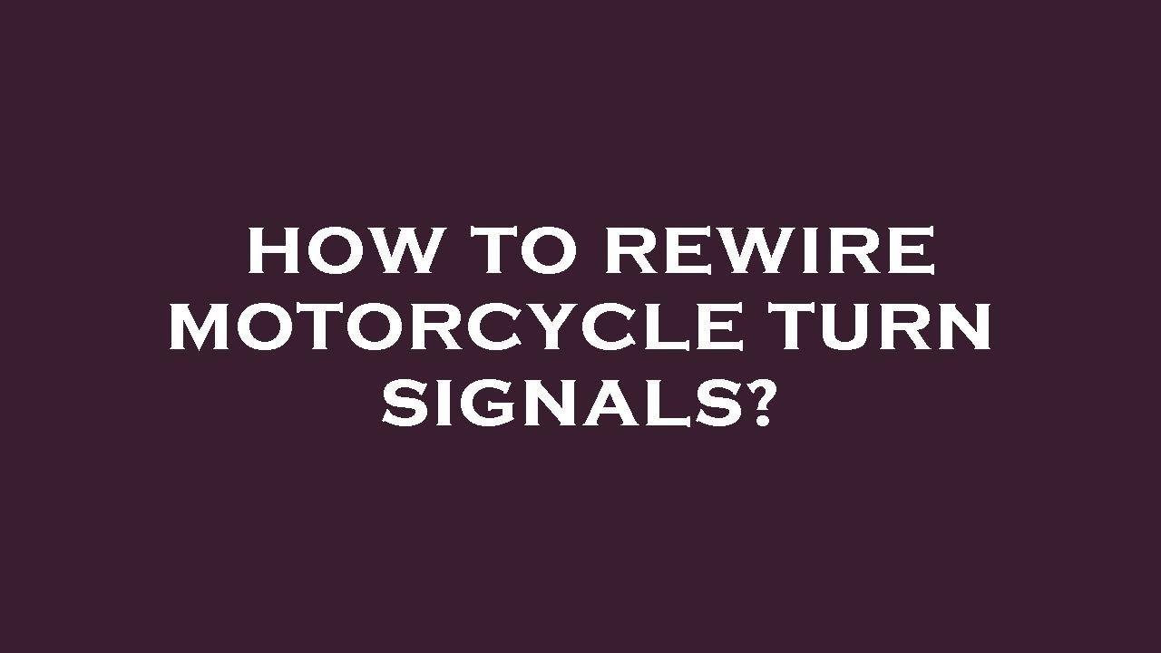 How to rewire motorcycle turn signals? YouTube