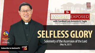 SELFLESS GLORY  The Word Exposed with Cardinal Tagle (May 16, 2021)
