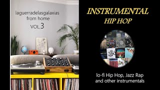 VOL.3 Lo-fi Hip Hop and other Instrumentals Vinyl Mix - laguerradelasgalaxias from HOME