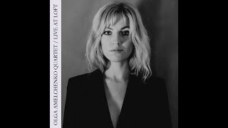Olga Amelchenko Quartet / Tantalizing Glimpse / Live at Loft