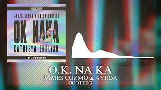 O.K. Na Ka โอเคนะคะ (James Cozmo & Ayeda Bootleg) #harddance #edm