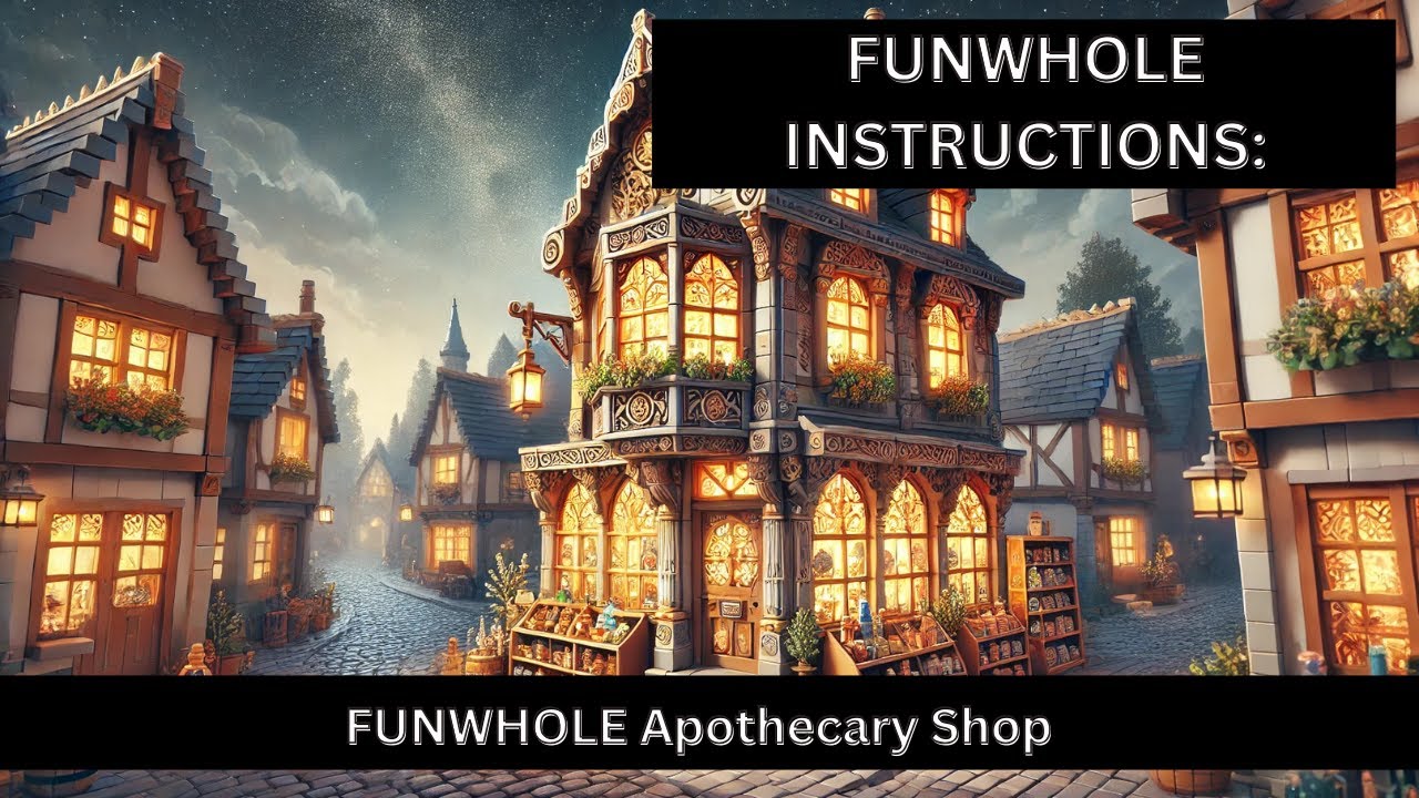 🏠 FUNWHOLE INSTRUCTIONS Funwhole Apothecary Shop – Magical LED Brick Build for Adults & Teens! ✨