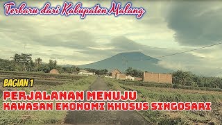 SINGOSARI di tetapkan menjadi KAWASAN EKONOMI KHUSUS - Bagian 1