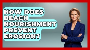 How Does Beach Nourishment Prevent Erosion? - Weather Watchdog