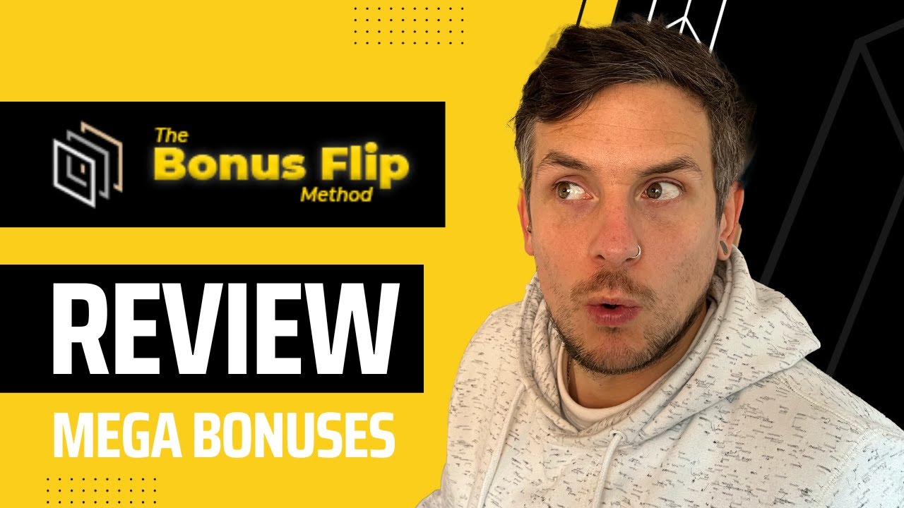 The Bonus Flip Method Review + (Bonus Worth $997)